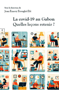 La Covid-19 au Gabon : Quelles leçons retenir ?