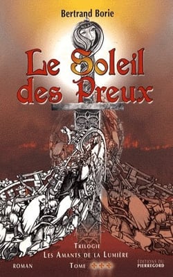 Le soleil des preux t.3 - les amants de la lumière
