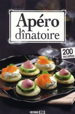 apéro Dinatoire 200 Recettes