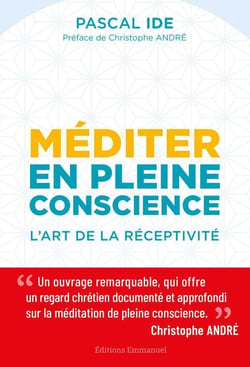 Méditer en pleine conscience : l'art de la réceptivité
