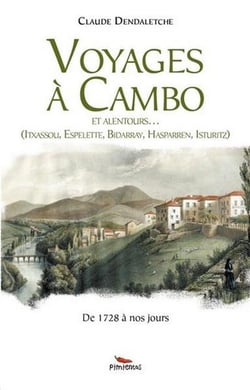 Voyages à Cambo - et alentours... - de 1728 à nos jours