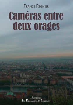Caméras entre deux orages