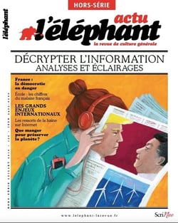 L'éléphant Hors-Série : les grands dossiers de l'actu