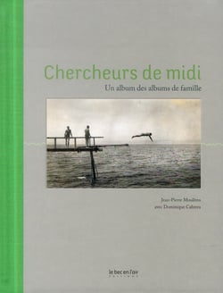 Chercheurs de midi - un album des albums de famille