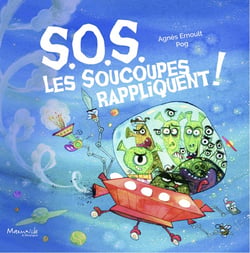 S. O. S. les soucoupes rappliquent !