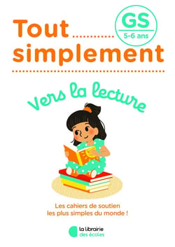 Tout simplement : vers la lecture - GS