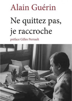 Ne quittez pas, je raccroche