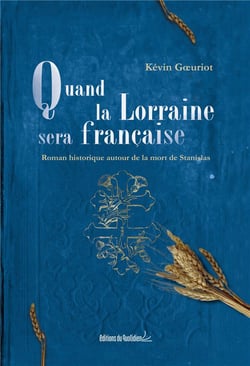 Quand la Lorraine sera française