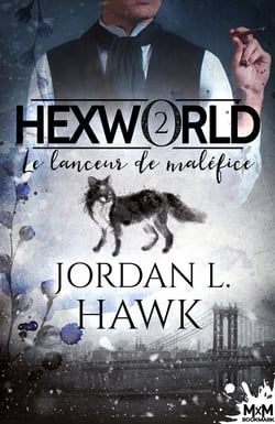Hexworld Tome 2 - le lanceur de maléfice