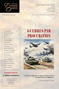 Europe & Orient n.40 : Guerres par procuration