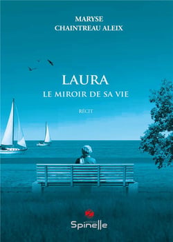Laura : le miroir de sa vie