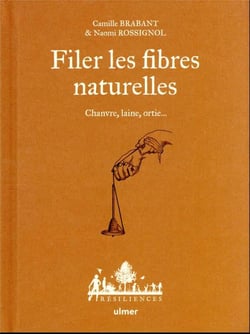 Filer les fibres naturelles : Chanvre, laine, ortie...