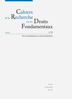 Cahiers de la recherche sur les droits fondamentaux n.22/2024 : De la loi pénitentiaire au Code pénitentiaire