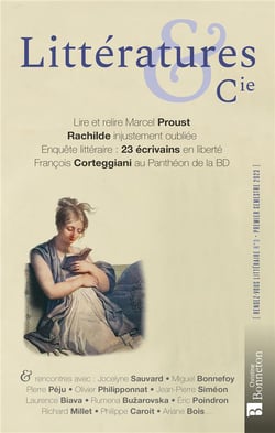 Littératures & cie n.3 : lire et relire Marcel Proust - Rachilde injustement oubliée - enquête littéraire : 23 écrivains en liberté - François Corteggiani au Panthéon de la BD