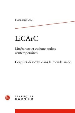LiCarC - littérature et culture arabes contemporaines Hors-Série : corps et désordre dans le monde arabe