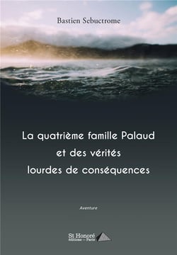 La quatrieme famille palaud et des verites lourdes de consequences