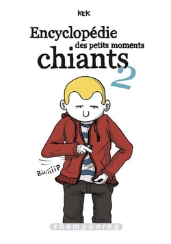 Encyclopédie des petits moments chiants Tome 2
