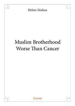 Muslim brotherhood worse than cancer