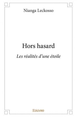 Hors hasard - les realites d'une etoile