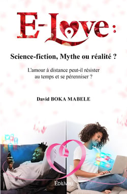 E-Love : Science-fiction, Mythe ou réalité ? : L'amour à distance peut-il résister au temps et se pérenniser ?