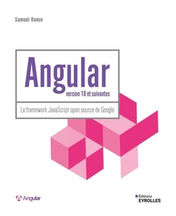 Angular version 18 et suivantes : Le framework JavaScript open source de Google