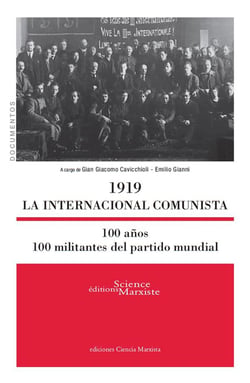 1919 la Internacional comunista - 100 anos, 100 militantes del partido mundial