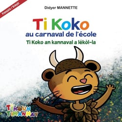 Ti Koko au carnaval de l'école : Ti Koko an kannaval a lékòl-la