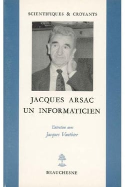 Jacques arsac - un informaticien - entretien avecjacques vauthier