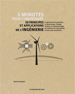 3 minutes pour comprendre - 50 principes et applications de l'ingéniérie