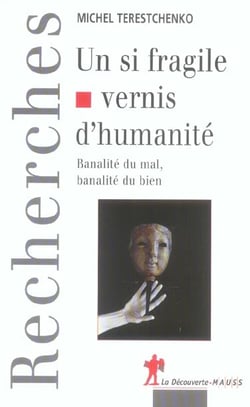 Un si fragile vernis d'humanite