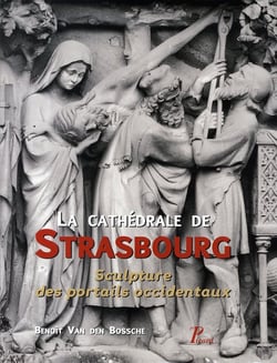 La cathédrale de strasbourg - sculpture des portails occidentaux