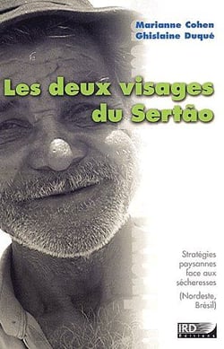 Les deux visages du sertão - stratégies paysannes face aux sécheresses (Nordeste, Brésil)