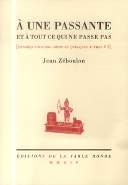 À une passante et à tout ce qui ne passe pas