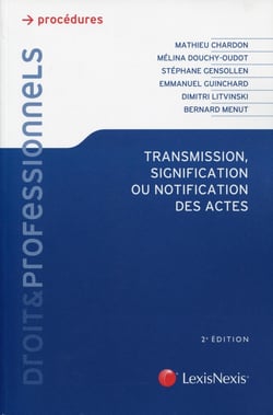 Transmission signification ou notification des actes (2e édition)