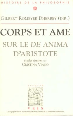 Corps et âme : Études sur le De Anima d'Aristote