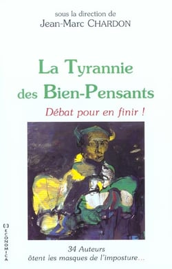 LA TYRANIE DES BIEN-PENSANTS