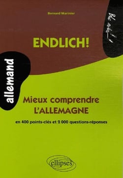 Endlich ! mieux comprendre l'allemagne en 200 questions