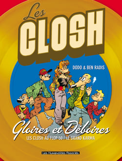 LES CLOSH Tome 1 : GLOIRES ET DEBOIRES