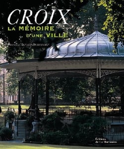 Croix, la mémoire d'une ville
