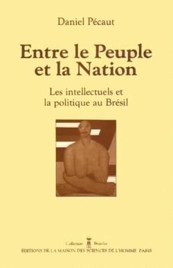 Entre le peuple et la nation : Les intellectuels et la politique au Brésil