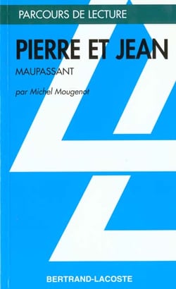 Pierre et jean - parcours de lecture