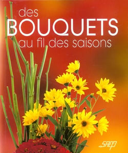 Des bouquets au fil des saisons