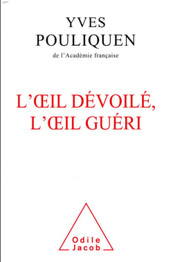 L'oeil dévoile, l'oeil guéri