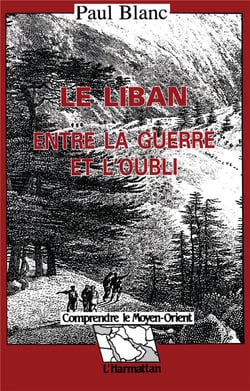 Le Liban - entre la guerre et l'oubli