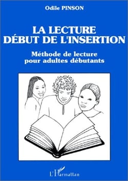 La lecture, début de l'insertion - méthode de lecture pour adultes débutants