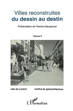 Villes reconstruites du dessin au destin : Tome 2