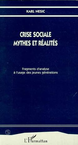 Crise sociale, mythes et réalités : Fragments d'une analyse à l'usage des jeunes générations