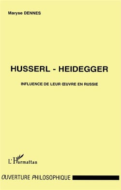 Husserl-Heidegger : Influence de leur oeuvre en Russie