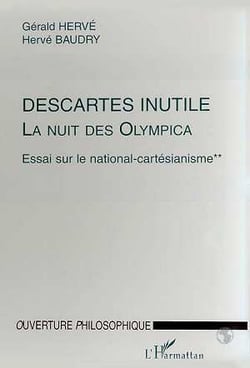 Descartes inutile, la nuit des olympica Tome 2 - essai sur le national-cartésianisme