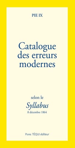 Catalogue des erreurs modernes - selon le syllabus - 8 décembre 1864